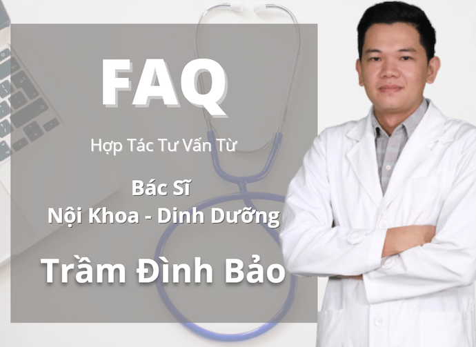 Các Câu Hỏi Thường Gặp - Tư Vấn Bởi Bác Sĩ Đa Khoa Trầm Đình Bảo