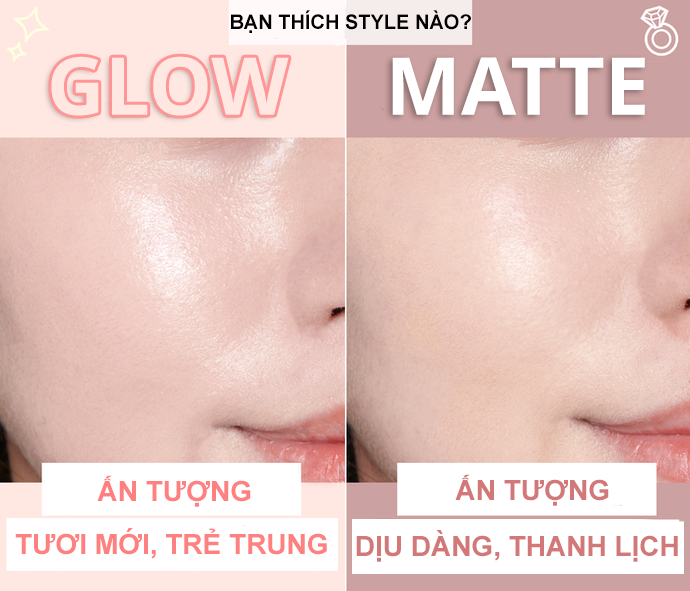 Chọn Style Makeup Phù Hợp Với Bạn: Matte Hay Glow