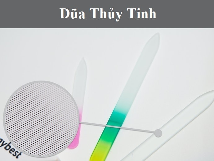 Dũa Thủy Tinh: Đánh Bóng, Làm Sạch Chi Tiết Các Cạnh Móng