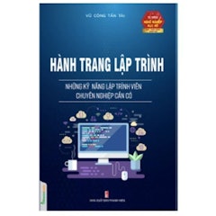 Hành Trang Lập Trình - Những Kỹ Năng Lập Trình Viên Chuyên Nghiệp Cần Có