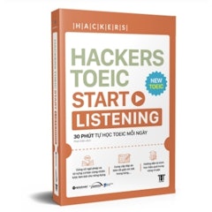 Hackers Toeic Start Listening (30 Phút Tự Học TOEIC Mỗi Ngày)