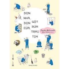 Dọn Nhà, Dọn Cửa, Gột Rửa Trái Tim