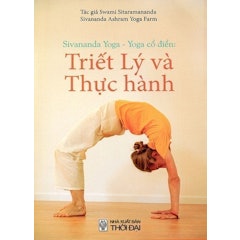 Sivananda Yoga – Yoga Cổ Điển: Triết Lý Và Thực Hành