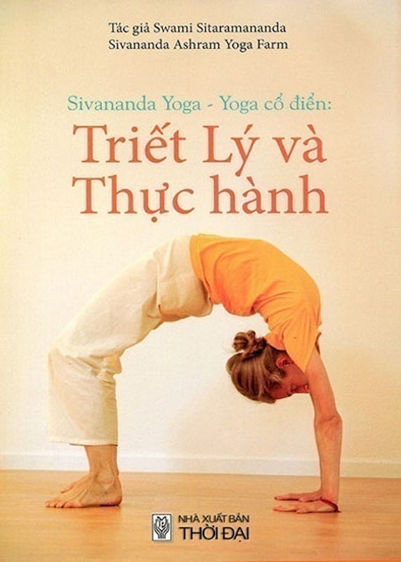 Sivananda Yoga – Yoga Cổ Điển: Triết Lý Và Thực Hành 1