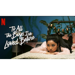 To All The Boys I've Loved Before - Những Chàng Trai Năm Ấy