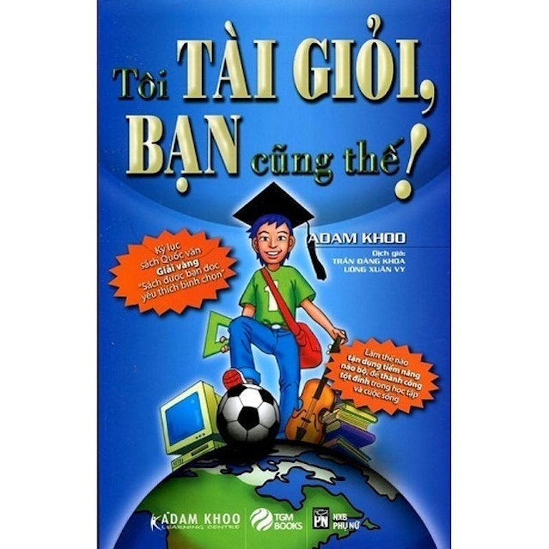 Tôi Tài Giỏi, Bạn Cũng Thế! 1