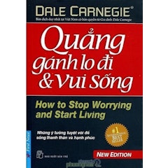 Quẳng Gánh Lo Đi & Vui Sống