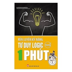 Rèn Luyện Kĩ Năng Tư Duy Logic Trong 1 Phút