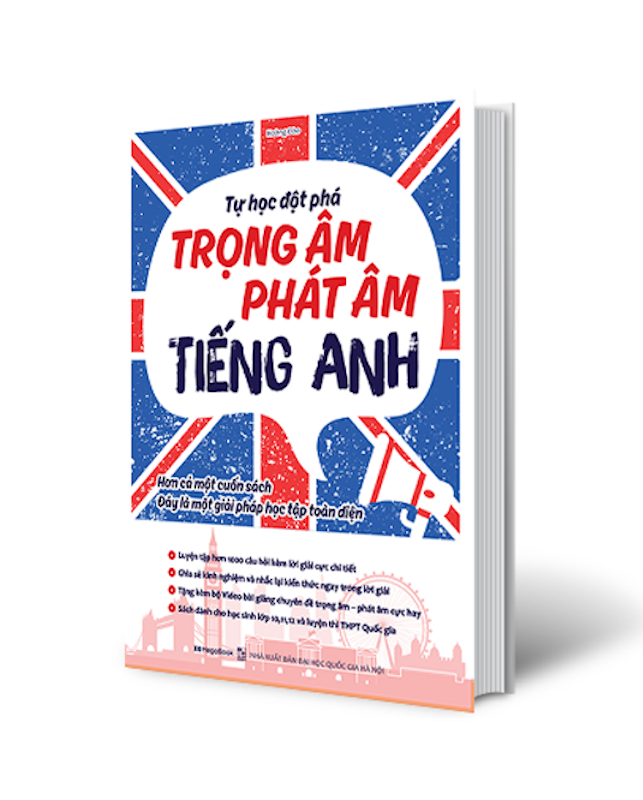 Tự Học Đột Phá Tiếng Anh Chuyên Đề Trọng Âm – Phát Âm 1
