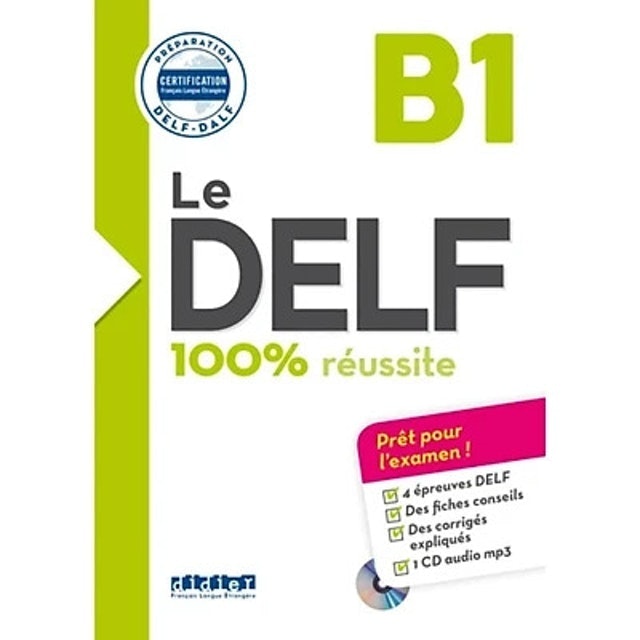 Le DELF - 100% Réussite 3