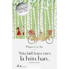 Nếu Biết Trăm Năm Là Hữu Hạn