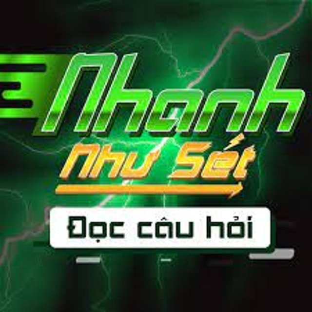 Nhanh Như Sét - Đọc Câu Hỏi 1