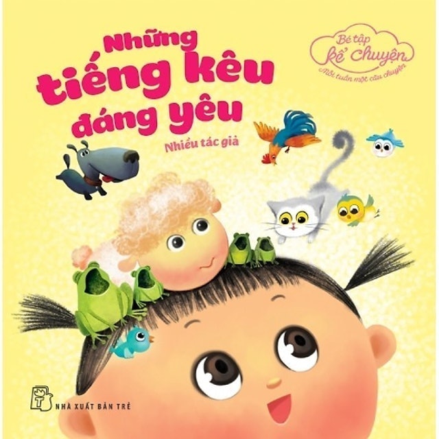 Bé Tập Kể Chuyện - Những Tiếng Kêu Đáng Yêu 1
