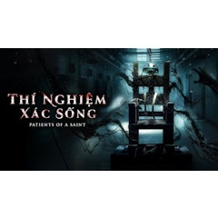 Thí Nghiệm Xác Sống - Patients Of A Saint