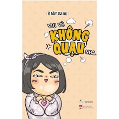 Vui Vẻ Không Quạu Nha