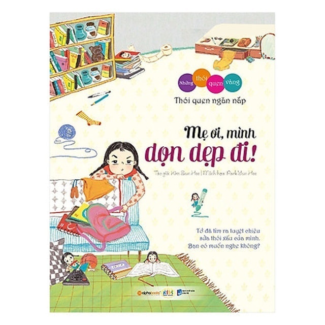 Những Thói Quen Vàng – Mẹ Ơi, Mình Dọn Dẹp Đi!  1