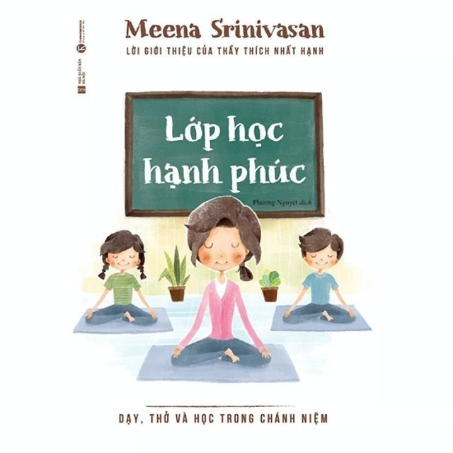 Lớp Học Hạnh Phúc - Dạy, Thở Và Học Trong Chánh Niệm 1