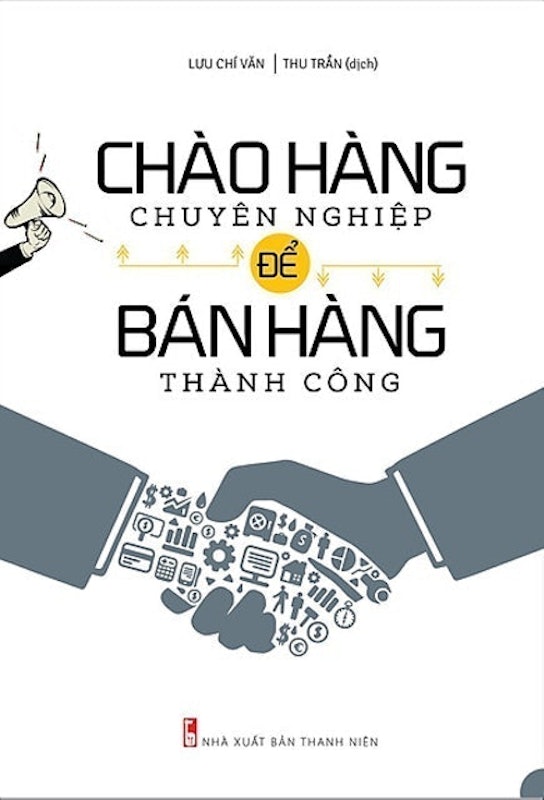 Chào Hàng Chuyên Nghiệp Để Bán Hàng Thành Công 1